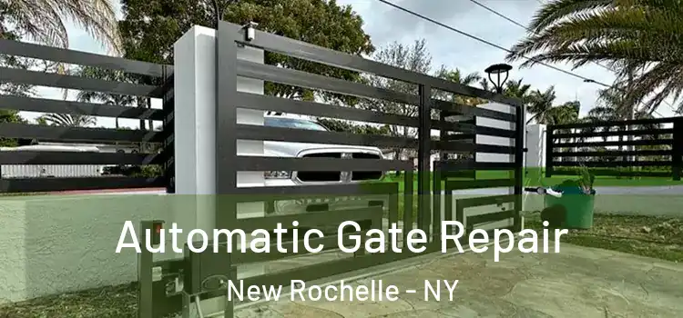Automatic Gate Repair New Rochelle - NY