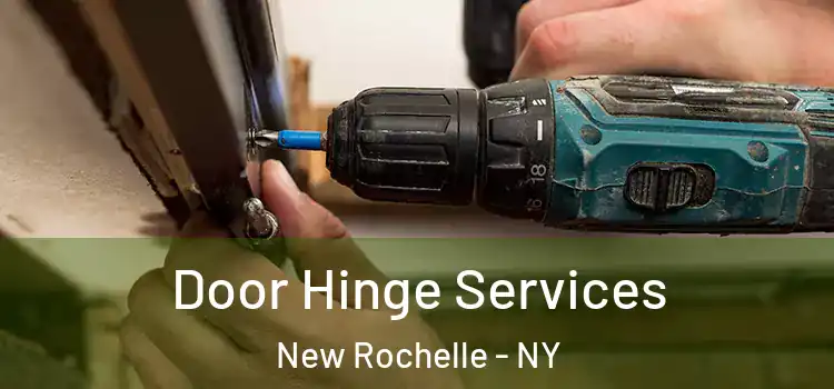 Door Hinge Services New Rochelle - NY