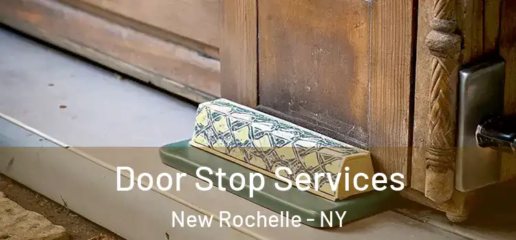 Door Stop Services New Rochelle - NY