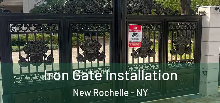 Iron Gate Installation New Rochelle - NY