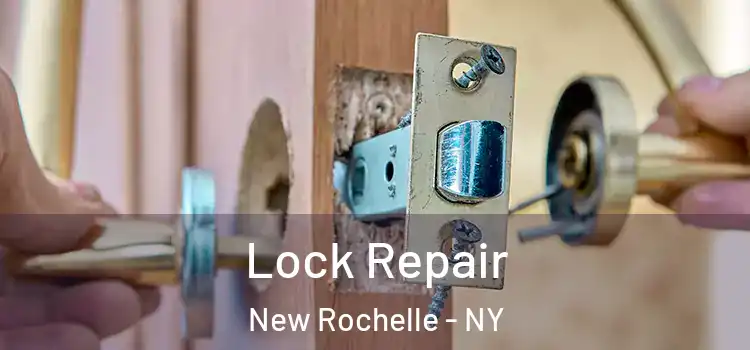 Lock Repair New Rochelle - NY