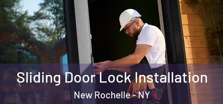 Sliding Door Lock Installation New Rochelle - NY